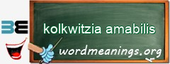 WordMeaning blackboard for kolkwitzia amabilis